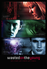 Wasted on the Young