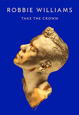 Robbie Williams Takes the Crown